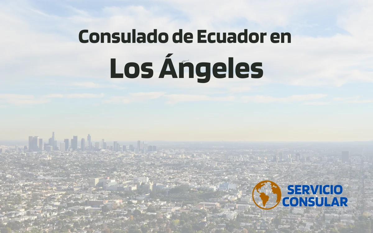 Consulado de Ecuador en Los Ángeles (CA) Citas y trámites